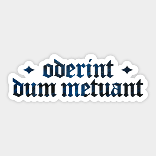 Oderint Dum Metuant - Let Them Hate, So Long As They Fear Sticker